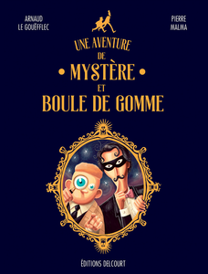 Une Aventure de Mystère et Boule de Gomme