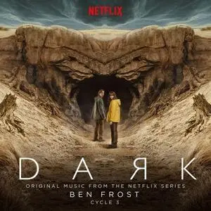 Ben Frost - Dark: Cycle 3 (Original Music From The Netflix Series) (2020)