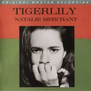 Natalie Merchant - Tigerlily (1995) [MFSL UDCD 771, 2007]   |re-up|