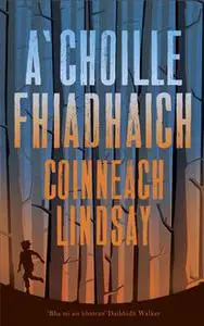 «A'Choille Fhiadhach» by Kenny Lindsay