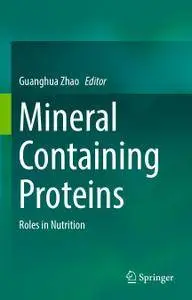 Mineral Containing Proteins: Roles in Nutrition