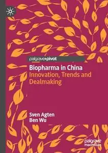 Biopharma in China: Innovation, Trends and Dealmaking