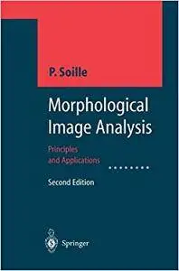 Morphological Image Analysis: Principles and Applications (Repost)