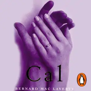 «Cal» by Bernard MacLaverty