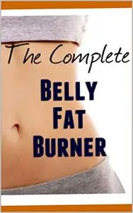 The Complete Belly Fat Burner