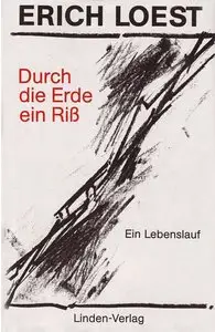 Erich Loest - Durch die Erde ein Riß