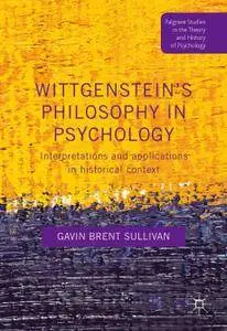 Wittgenstein’s Philosophy in Psychology: Interpretations and Applications in Historical Context