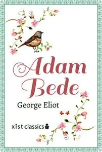 «Adam Bede» by George Eliot