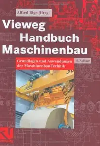 Vieweg Handbuch Maschinenbau. Grundlagen und Anwendungen der Maschinenbau-Technik (repost)
