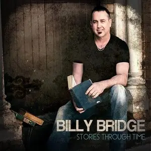 Billy Bridge - Stories Through Time (2015)