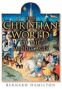 The Christian World of the Middle Ages