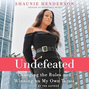 Undefeated: Changing the Rules and Winning on My Own Terms [Audiobook]