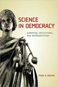 Science in Democracy: Expertise, Institutions, and Representation (Repost)
