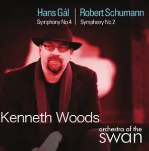 Hans Gal, Robert Schumann - Gal: Symphony No. 4, Schumann: Symphony No. 2 (Orchestra of the Swan, Woods)