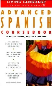 Advanced Spanish Coursebook: Complete Course, Revised & Updated (LL(R) Adv Comp. Basic Courses)