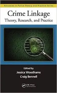 Crime Linkage: Theory, Research, and Practice