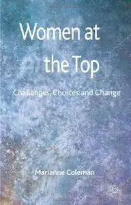 Women at the Top: Challenges, Choices and Change (repost)