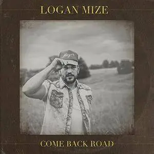 Logan Mize - Come Back Road (2017)