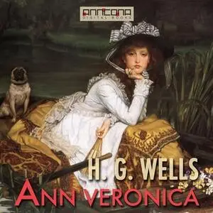 «Ann Veronica» by H.G. Wells