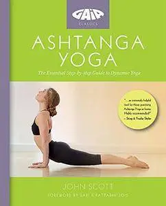 Ashtanga Yoga: The Essential Step-by-step Guide to Dynamic Yoga
