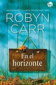 «En el horizonte» by Robyn Carr