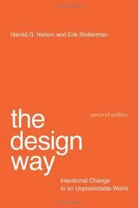 The Design Way: Intentional Change in an Unpredictable World (repost)
