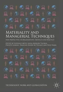 Materiality and Managerial Techniques: New Perspectives on Organizations, Artefacts and Practices (Repost)