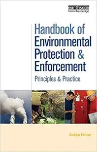 Handbook of Environmental Protection and Enforcement: Principles and Practice (Repost)