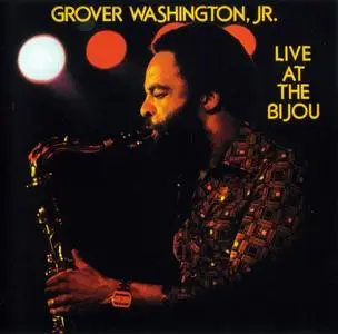 Grover Washington, Jr. - Live At The Bijou (1977) [Reissue 1999]