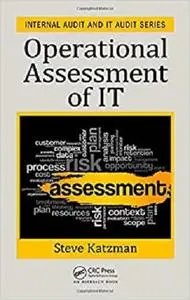 Operational Assessment of IT (Internal Audit and IT Audit)