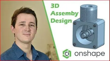 PTC Onshape (CAD) the Complete Guide - 3D Assemblies