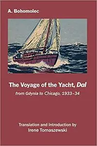 The Voyage of the Yacht, Dal: from Gdynia to Chicago, 1933-34