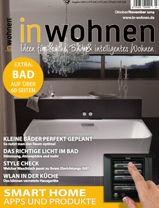 in wohnen - Ideen für Küche, Bad und intelligentes Wohnen Oktober/November 03/2014