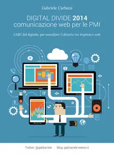 Gabriele Carboni - Digital Divide 2014. Comunicazione web per le PMI