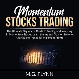 «Momentum Stocks Trading» by M.G. Flynn