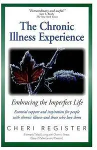 The Chronic Illness Experience: Embracing the Imperfect Life