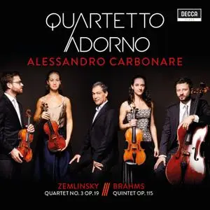 Quartetto Adorno & Alessandro Carbonare - Zemlinsky: Quartet No. 3 Op. 19 - Brahms: Quintet Op. 115 (2019) [24/96]