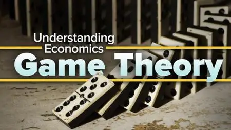 TTC Video - Understanding Economics: Game Theory