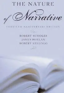 "The Nature of Narrative" by Robert Scholes, James Phelan, Robert Kellogg (Repost)