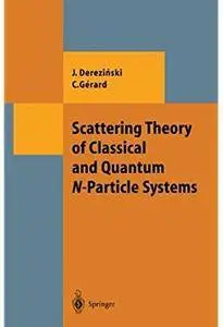 Scattering Theory of Classical and Quantum N-Particle Systems