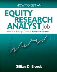 «How To Get An Equity Research Analyst Job» by Gillian Elcock