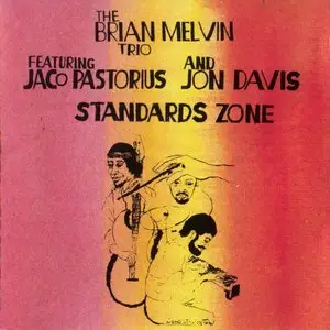 The Brian Melvin Trio (featuring Jaco Pastorius and Jon Davis) - Standards zone (1990)
