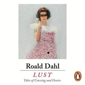 «Lust» by Roald Dahl