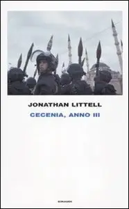 Cecenia, anno III di Jonathan Littell