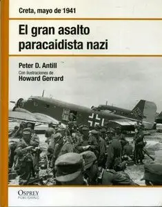 El Gran Asalto Paracaidista Nazi: Creta, Mayo de 1941 (Osprey Segunda Guerra Mundial №4)