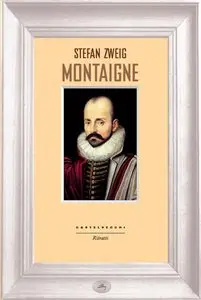 Stefan Zweig - Montaigne