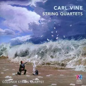 Goldner String Quartet - Carl Vine: String Quartets (2012)