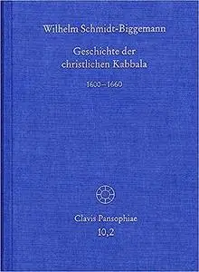 Geschichte Der Christlichen Kabbala. Band 1: 15. Und 16. Jahrhundert