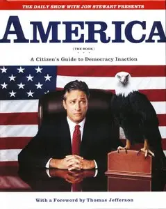 America (The Book): A Citizen's Guide to Democracy Inaction