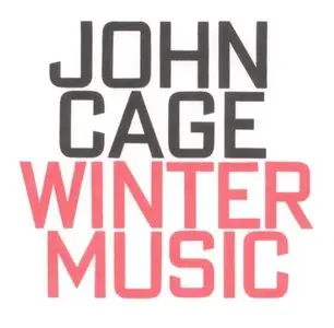 John Cage - Winter Music (1993)